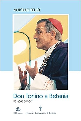Don Tonino a Betania - Pastore Amico