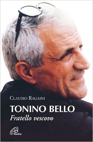 Tonino Bello - Fratello Vescovo